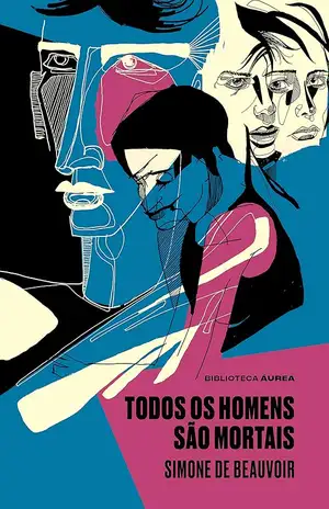 Todos os homens são mortais – Simone de Beauvoir