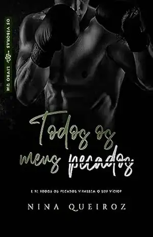 Todos os meus pecados ( Os Víboras Livro 01) – Nina  Queiroz