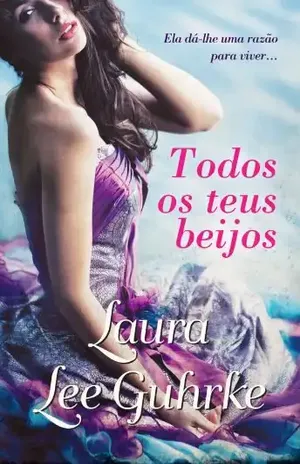 Todos os Teus Beijos – Laura Lee Guhrke