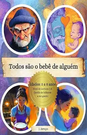 Todos são o bebê de alguém – J Arroyo