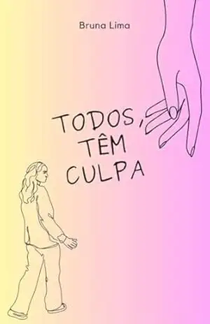 Todos, têm culpa – Bruna  Lima