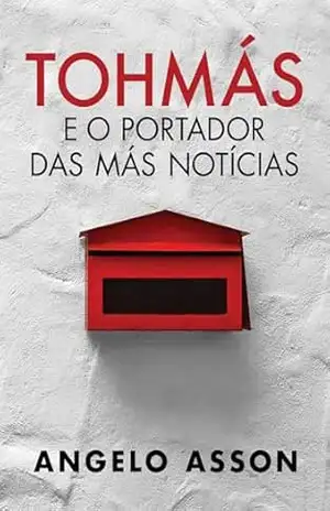 Tohmás e o portador das más notícias - Angelo Asson