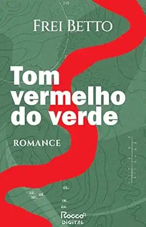 Tom vermelho do verde – Frei Betto