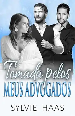 Tomada pelos meus Advogados: Um romance de Ménage (Eggplant Canyon (Português)) - Sylvie Haas