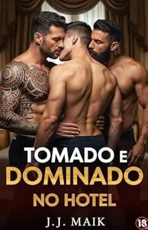 TOMADO E DOMINADO POR DOIS MACHOS NO HOTEL (Conto erótico gay – hot erótico gay – história lgbt – J.J Maik