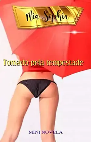 Tomado pela tempestade – Mia Sophia