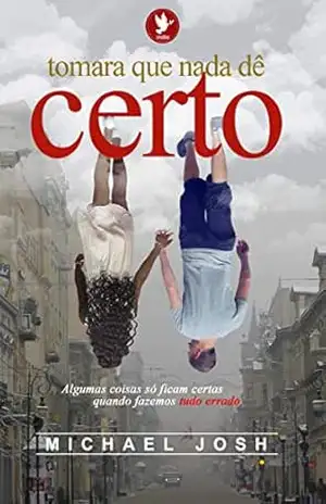 Tomara que nada dê certo – Michael Josh