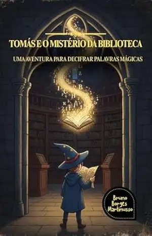 Tomás e o mistério da biblioteca. – Bruno Borges Martinusso