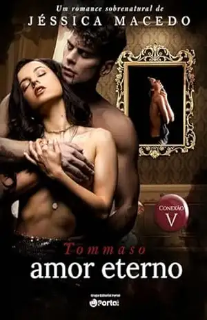 Tommaso – Amor Eterno – Conexão V – JESSICA MACEDO