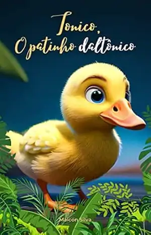 Tonico, o patinho daltônico – Maicon Silva