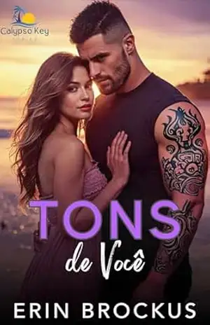 Tons de Você: Um romance de cidade pequena com amor proibido (Calypso Key (Brazilian Portuguese Edition)) – Erin Brockus