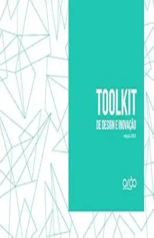 Toolkit de Design e Inovação: O kit de ferramentas essenciais para designers e inovadores (2019 Livro 1) – Francisco Albuquerque