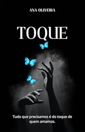 Toque: Parte 1 – Ana  Oliveira