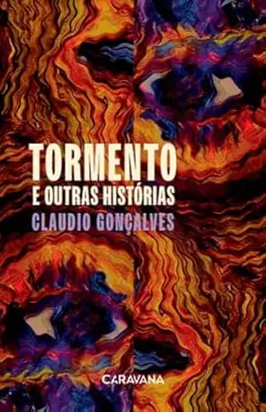 Tormento e outras histórias – Claudio  Gonçalves