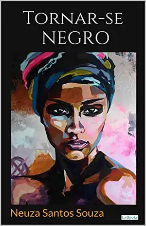 TORNAR–SE NEGRO (Raízes) – Neusa Santos Souza