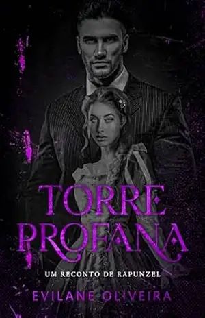 Torre Profana: Um reconto de Rapunzel – Evilane Oliveira