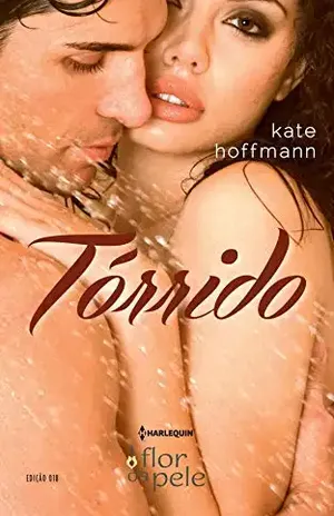 Tórrido (Harlequin Flor da Pele Livro 18) – Kate Hoffmann