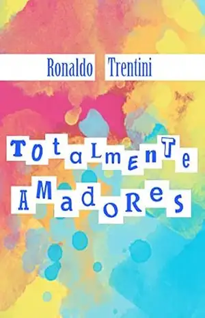 Totalmente Amadores – Ronaldo Trentini