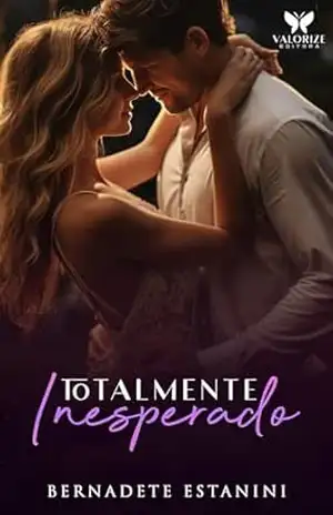 Totalmente Inesperado: (Conto) – Bernadete  Estanini