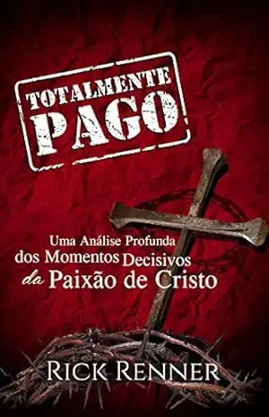 Totalmente Pago - Rick Renner