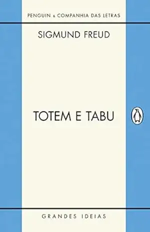 Totem e tabu (Grandes Ideias) – Sigmund Freud