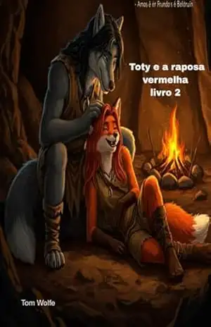 Toty E A Raposa Vermelha Livro 2 – Tom Wolfe