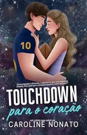 Touchdown para o Coração: Conto New Adult – Caroline Nonato