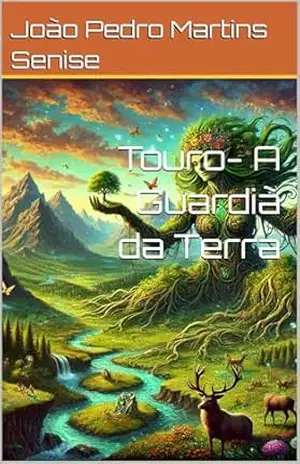 Touro– A Guardiã da Terra (Os Guardiões do Zodíaco Livro 2) – João Pedro  Martins Senise