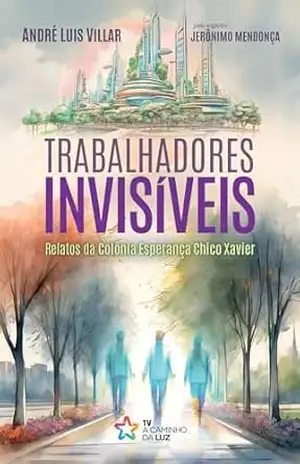 Trabalhadores invisíveis – André Luis Chiarini Villar