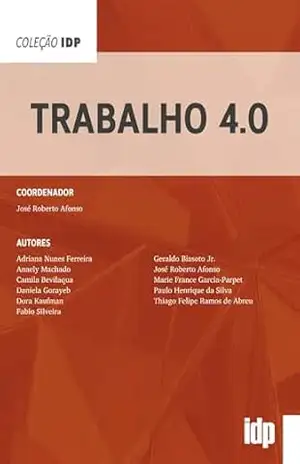 Trabalho 4.0 (Coleção IDP) – José Roberto Afonso