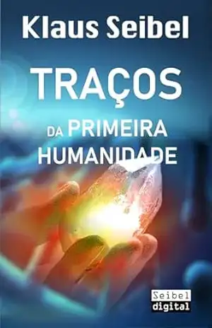 Traços da primeira humanidade – Klaus Seibel