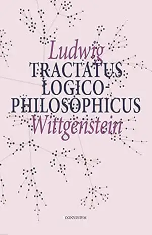 Tractatus Logico–Philosophicus – Ludwig Wittgenstein