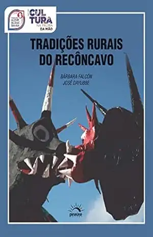 Tradições Rurais do Recôncavo - Bárbara Falcón