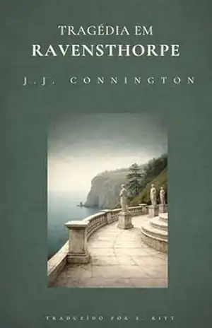 Tragédia em Ravensthorpe (Era de Ouro do Romance Policial) - J.J. Connington