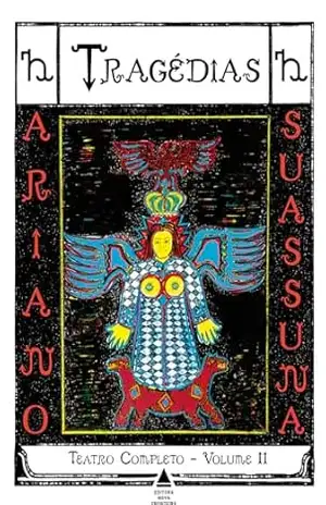 Tragédias: Volume 2 (Teatro Completo Ariano Suassuna) – Ariano Suassuna