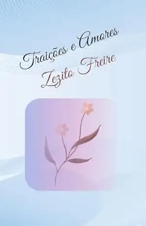 Traições e Amores – Zezito Freire