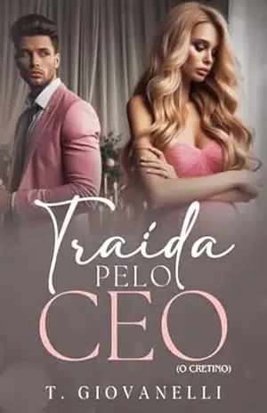 Traída pelo CEO: Cretino (Mulheres gravidas) – Tânia  Giovanelli