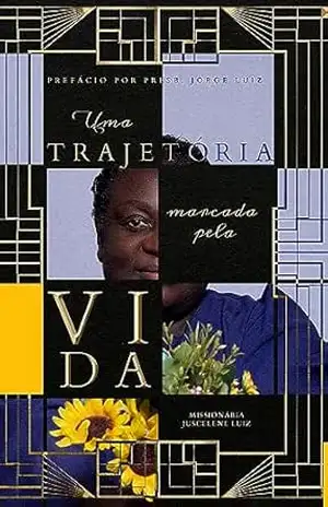 Trajetória Marcada - Juscelene Luiz