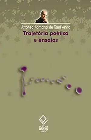 Trajetória poética e ensaios - Affonso Romano De Sant'Anna