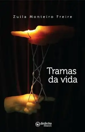 Tramas da vida – Zuila Monteiro Freire