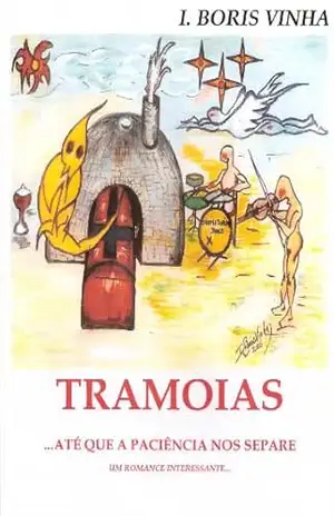 TRAMOIAS … Até que a paciência nos separe… – I. Boris  Vinha