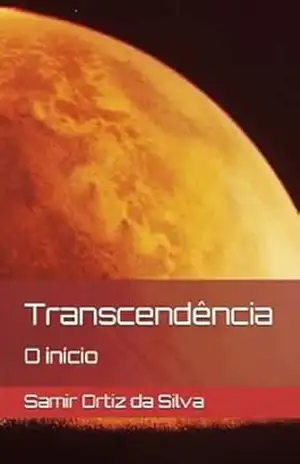 Transcendência: O início – Samir  Ortiz da Silva