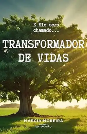 Transformador de vidas – Márcia Moreira