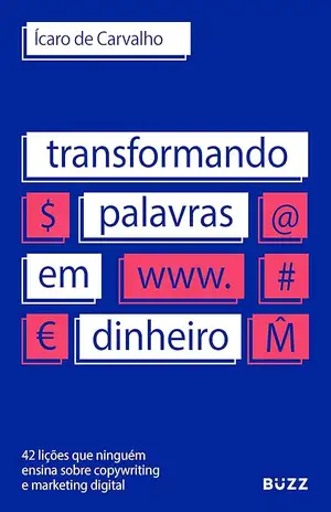 Transformando palavras em dinheiro - Ícaro de Carvalho