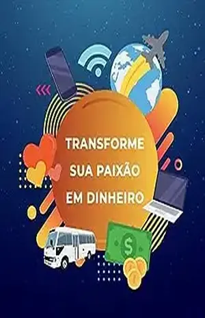 Transforme sua paixão em dinheiro: O mapa do Nômade Digital - Amanda Sanches de Souza