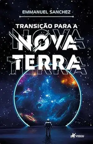 Transição Para a Nova Terra – Emmanuel Sanchez