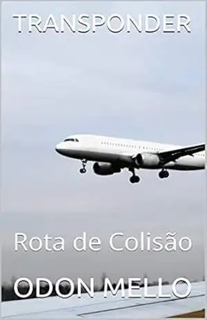 TRANSPONDER: Rota de Colisão – ODON MELLO