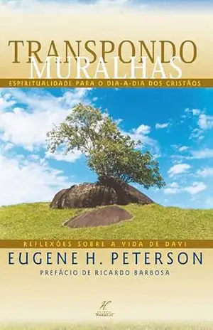 Transpondo Muralhas – Eugene H. Peterson