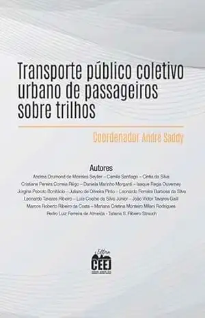 Transporte público coletivo urbano de passageiros sobre trilhos – André Saddy