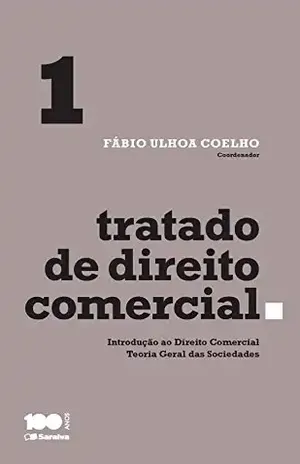 Tratado de Direito Comercial – Volume 1 – Saraiva Sa Livreiros Editores